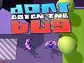 Гульня Dont Catch the Bug