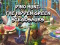 Гульня Dino Hunt: The Hidden Green Stegosaurs