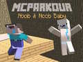 Гульня MCParkour Noob & Noob Baby