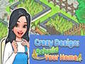 Гульня Crazy Design: Rebuild Your Home