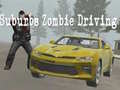Гульня Suburbs Zombie Driving