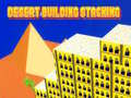 Гульня Desert Building Stacking