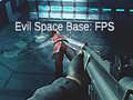 Гульня Evil Space Base: FPS