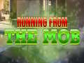 Гульня Running from the Mob