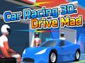 Гульня Car Racing 3D: Drive Mad