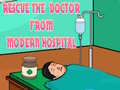 Гульня Rescue The Doctor From Modern Hospital