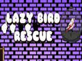 Гульня Lazy Bird Rescue