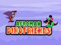 Гульня Afroman Dinofriends