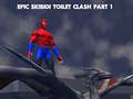 Гульня Epic Skibidi Toilet Clash part 1