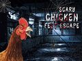 Гульня Scary Chicken Feet Escape