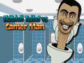 Гульня Skibidi Toilet vs Camer Man