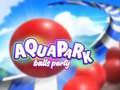 Гульня Aquapark Balls Party
