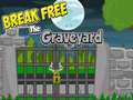 Гульня Break Free The Graveyard