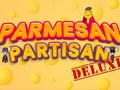 Гульня Parmesan Partisan Deluxe