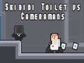 Гульня Skibidi Toilet vs Cameramans