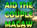 Гульня Aid The Couple Macaw 