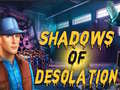 Гульня Shadows of Desolation