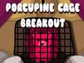 Гульня Porcupine Cage Breakout