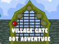 Гульня Village Gate Dot Adventure