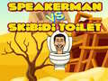 Гульня Speakerman Vs Skibidi Toilet