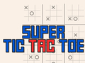 Гульня Super Tic Tac Toe