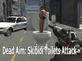 Гульня Dead Aim: Skibidi Toilets Attack