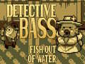 Гульня Detective Bass: Fish Out Of Water