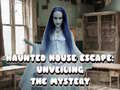 Гульня Haunted House Escape: Unveiling the Mystery