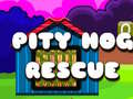 Гульня Pity Hog Rescue