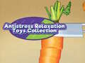 Гульня Antistress Relaxation Toys Collection 