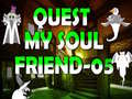 Гульня Quest My Soul Friend 05
