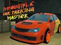 Гульня Impossible Car Parking Master