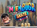 Гульня Mien Bugr Skate
