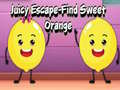 Гульня Juicy Escape-Find Sweet Orange