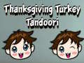 Гульня Thanksgiving Turkey Tandoori