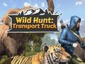 Гульня Wild Hunt: Transport Truck 
