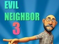Гульня Evil Neighbor 3