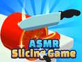 Гульня Asmr Slicing Game