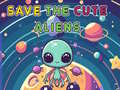 Гульня Save The Cute Aliens