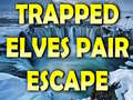 Гульня Trapped Elves Pair Escape