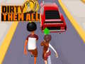 Гульня Dirty Them All