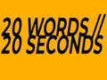 Гульня 20 Words in 20 Seconds