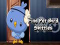 Гульня Find Pet Bird Skittles