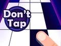 Гульня Don't Tap