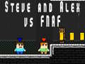 Гульня Steve and Alex vs Fnaf
