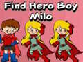 Гульня Find Hero Boy Milo