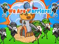 Гульня We Are Warriors!