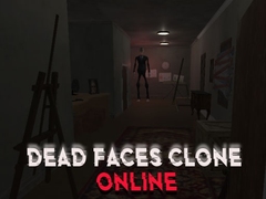 Гульня Dead Faces Clone Online