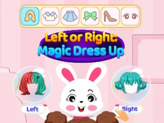 Гульня Left Or Right Magic Dress Up