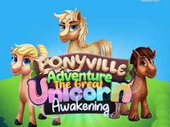 Гульня Ponyville Adventure The Great Unicorn Awakening